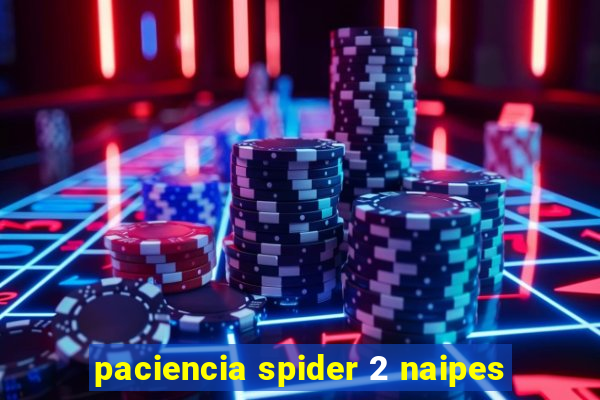 paciencia spider 2 naipes